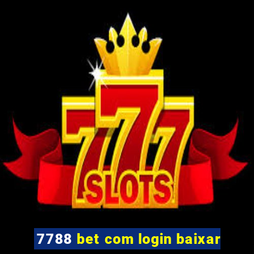 7788 bet com login baixar